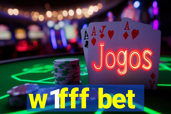 w1fff bet